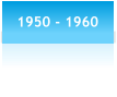1950 - 1960